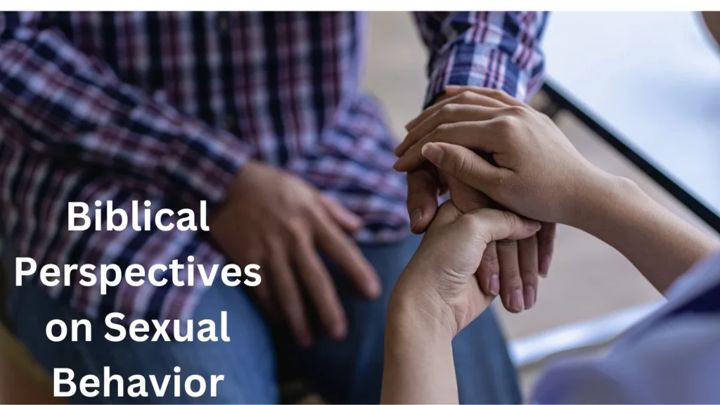 Biblical Perspectives on Sexual Behavior