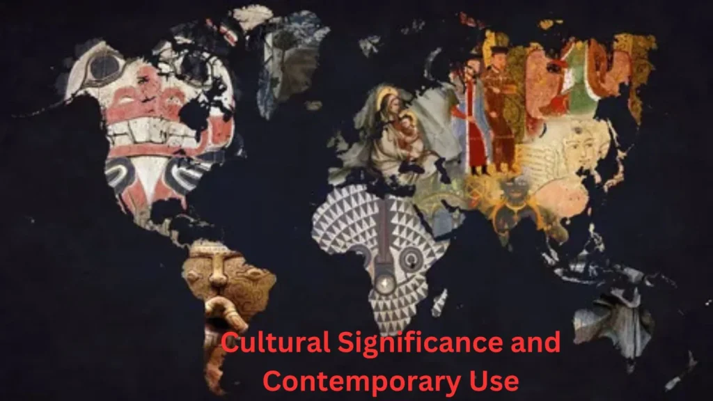 Cultural Significance and Contemporary Use