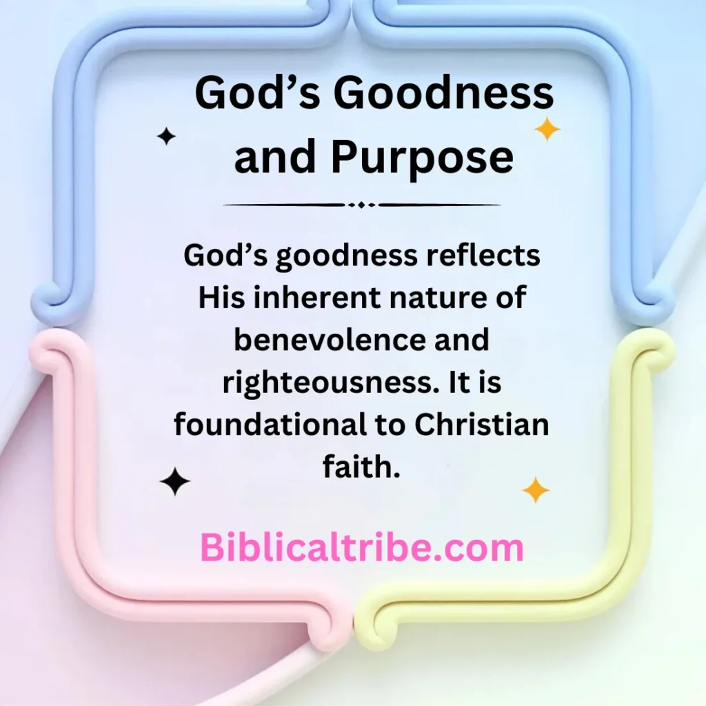 God’s Goodness and Purpose