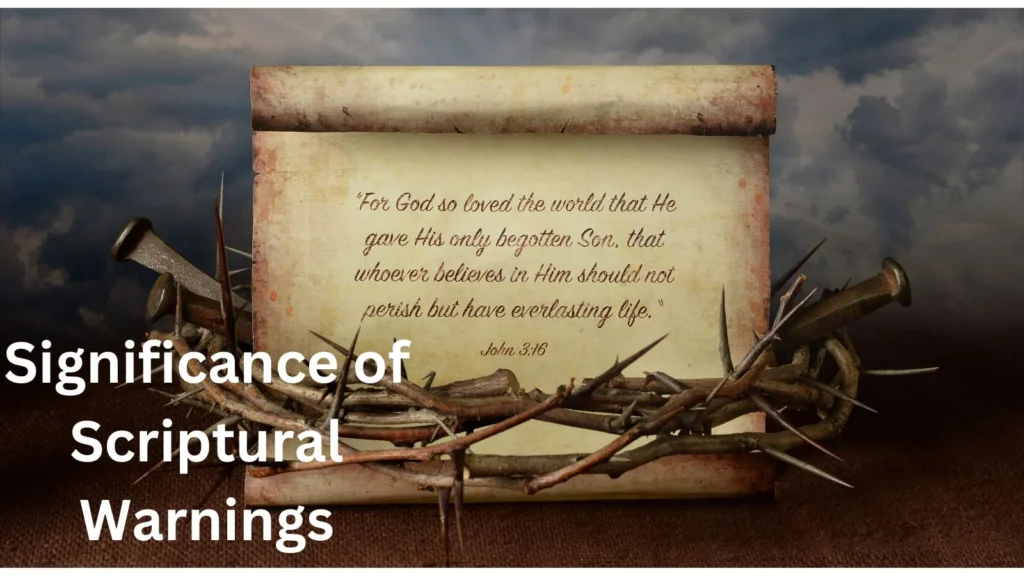 Significance of Scriptural Warnings