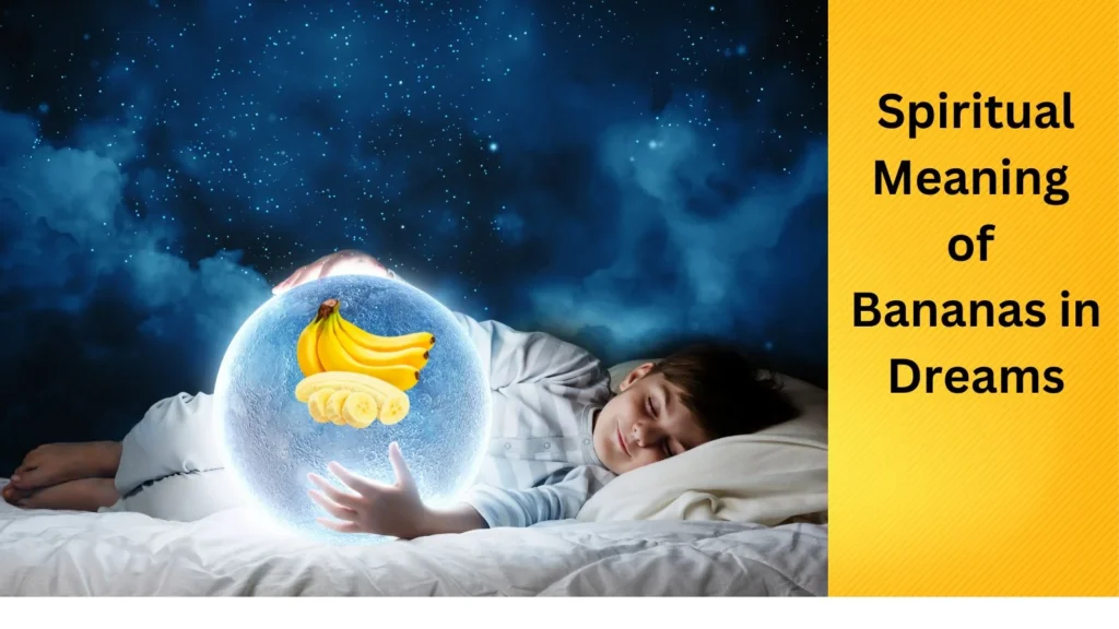 Spiritual Meaning of Bananas in Dreams