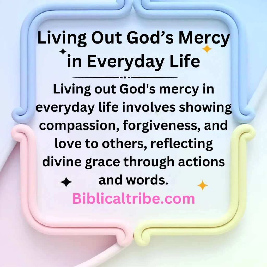 Living Out God’s Mercy in Everyday Life