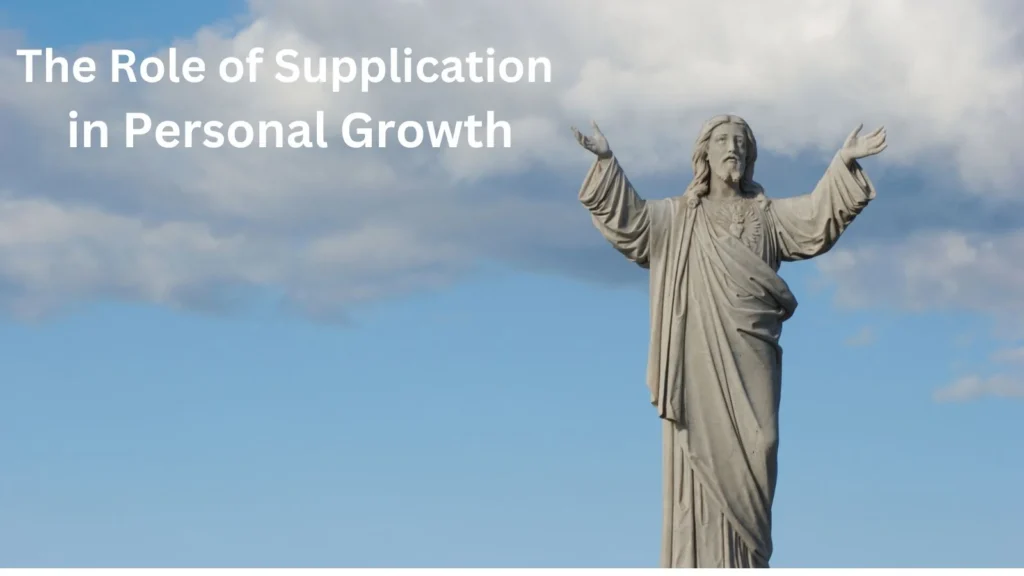 The Role of Supplication in Personal Growth