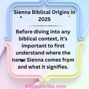 Sienna Biblical Origins