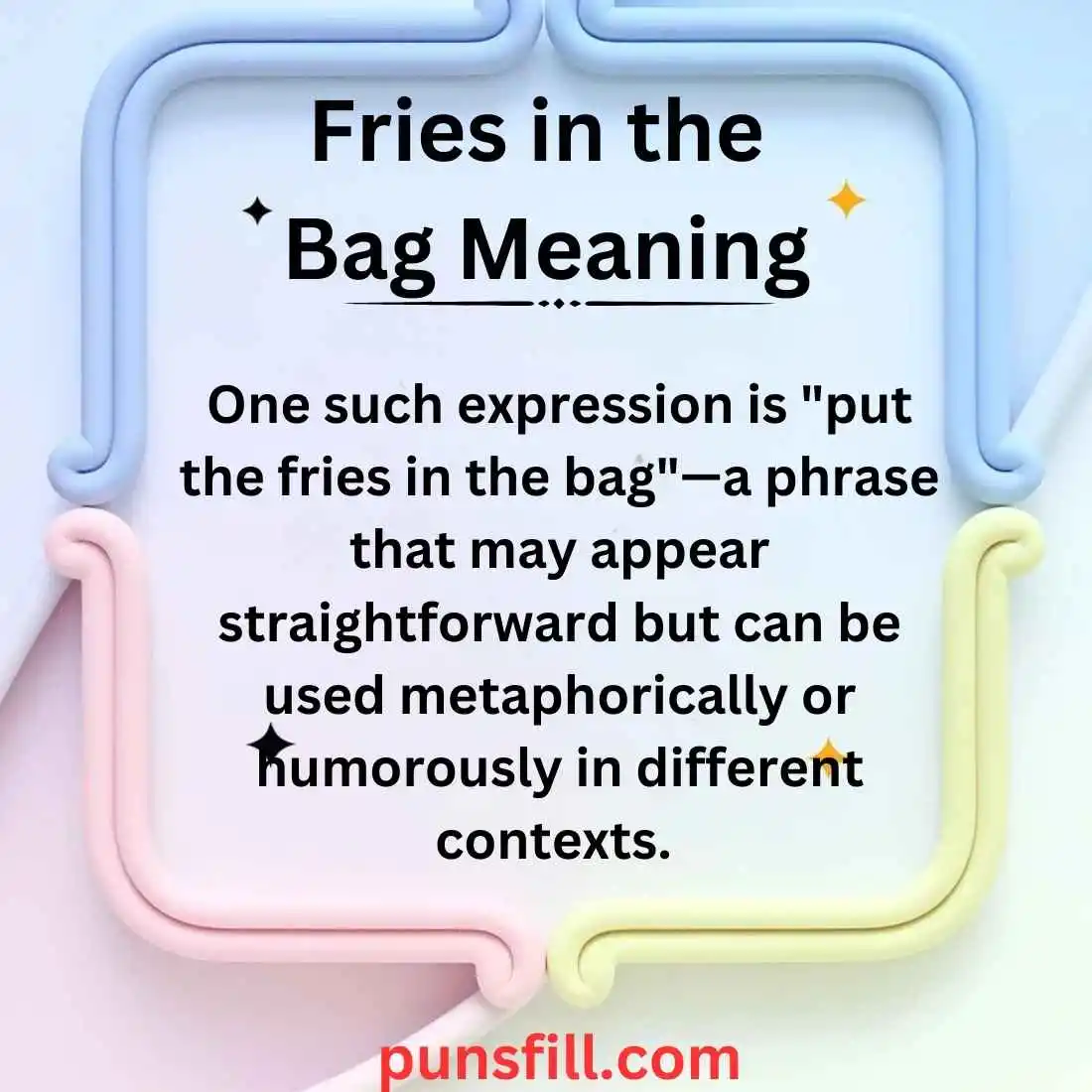 put the fries in the bag