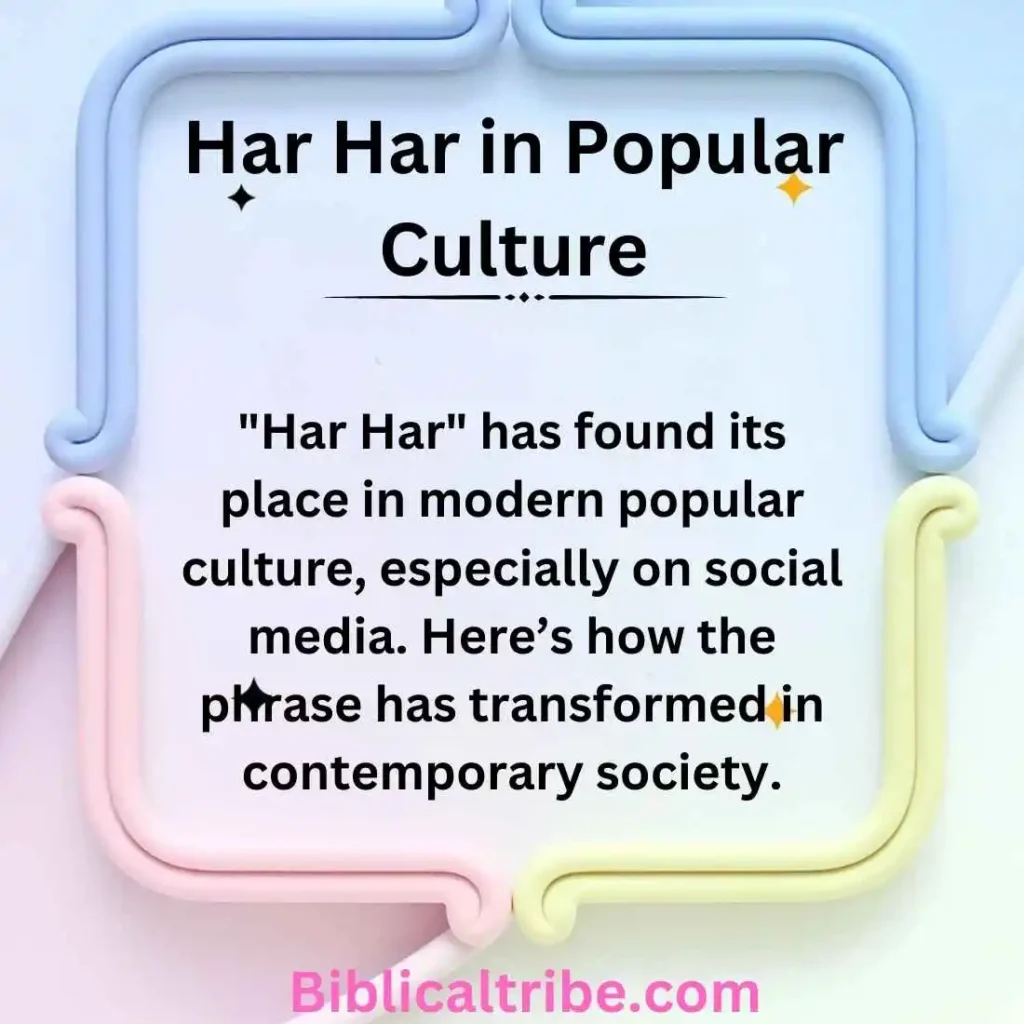 Har Har in Popular Culture