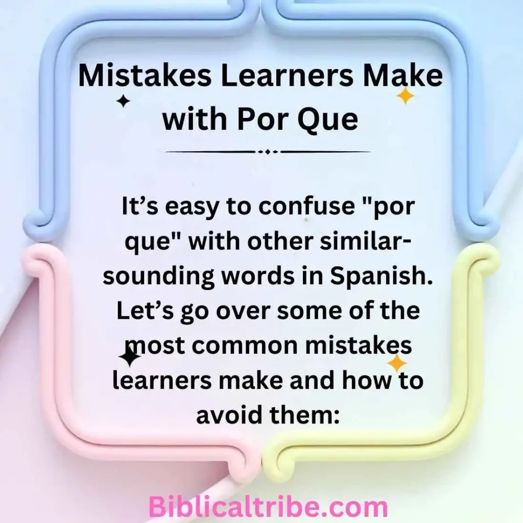 Mistakes Learners Make with "Por Que