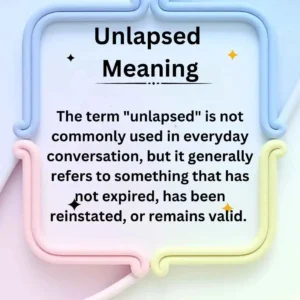 Unlapsed Meaning