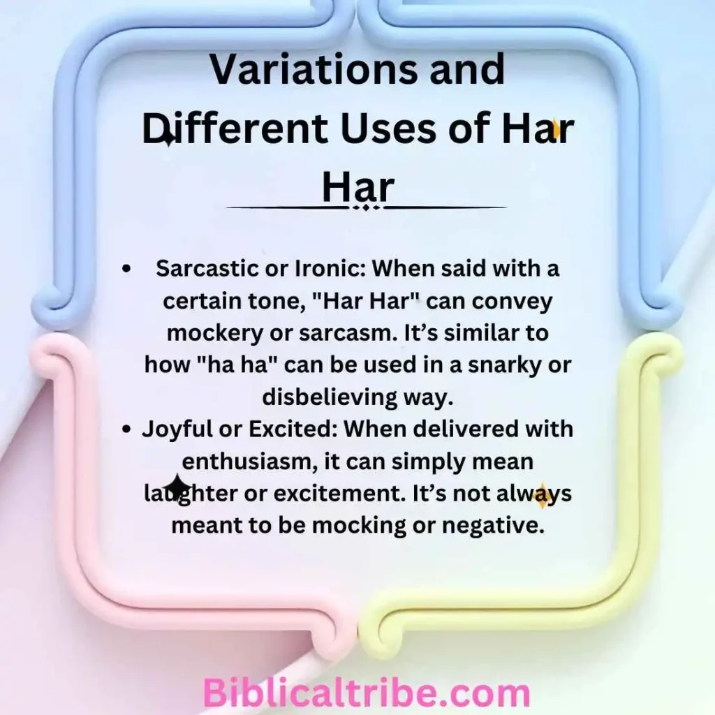 Variations and Different Uses of Har Har