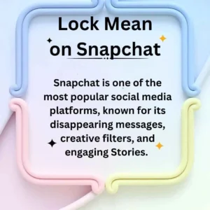 Lock Mean on Snapchat